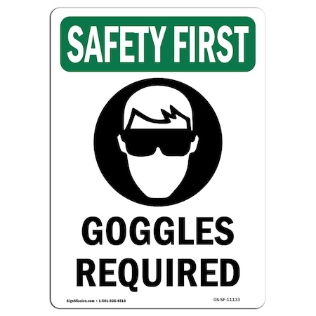 Signmission OSHA Sign, Goggles Required W/ Symbol, 24in X 18in Rigid Plastic, 18" W, 24" H, Portrait OS-SF-P-1824-V-11133
